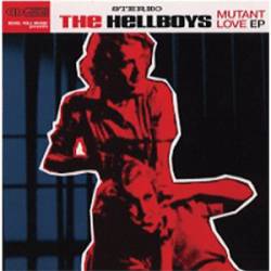 The Hellboys : Mutant Love